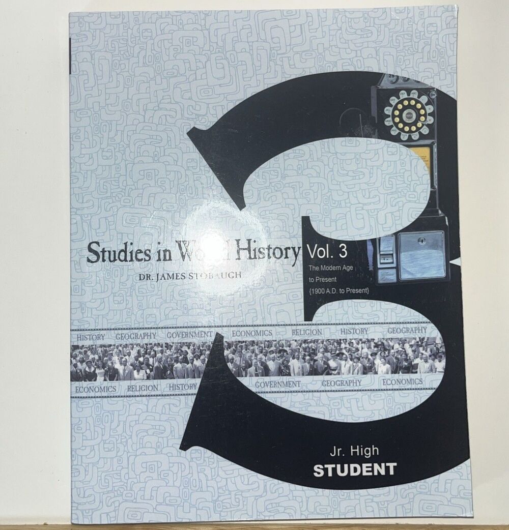 Studies in World History Vol 3 the Modern Age to Present (1900 A. D. to Present)